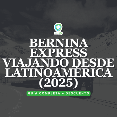 Bernina Express viajando desde Latinoamérica (2025)