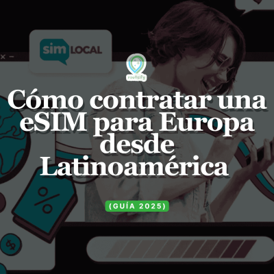 Cómo contratar una eSIM para Europa desde Latinoamérica